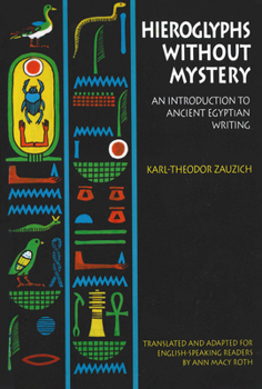 Paperback Hieroglyphs Without Mystery: An Introduction to Ancient Egyptian Writing Book