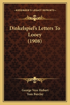 Paperback Dinkelspiel's Letters To Looey (1908) Book