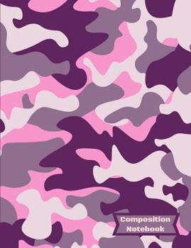 Paperback Composition Notebook: Pink and Purple Camouflage College Ruled Writing Notebook Book