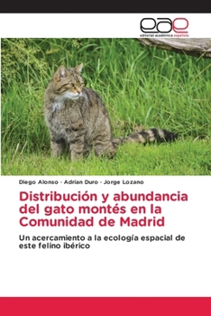 Paperback Distribución y abundancia del gato montés en la Comunidad de Madrid [Spanish] Book