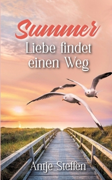 Summer: Liebe findet einen Weg (German Edition)