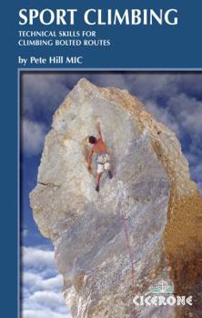 Paperback Sport Climbing: Technical Skills for Climbing Bolted Routes Book
