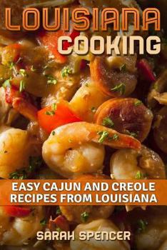 Paperback Louisiana Cooking: Easy Cajun and Creole Recipes from Louisiana Book