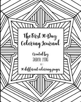 Paperback The First 90-Day Coloring Journal: Volume 1 Book