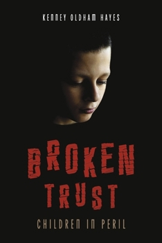 Paperback Broken Trust: Children in Peril Book