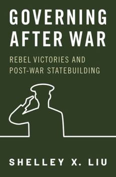 Paperback Governing After War: Rebel Victories and Post-War Statebuilding Book