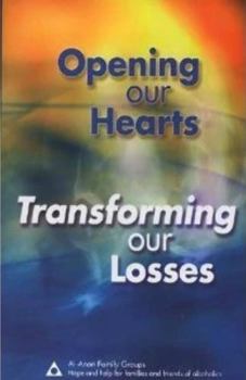 Paperback Opening Our Hearts: Transforming Our Losses Book