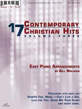 Paperback 17 Contemporary Christian Hits, Volume 3: Easy Piano Arrangements Book