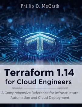 Terraform 1.14 for Cloud Engineers: A Comprehensive Reference for Infrastructure Automation and Cloud Deployment (the tech guru)