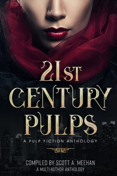 Paperback 21st Century Pulps: A collection of stories and poetry from today's Indie Authors. Book