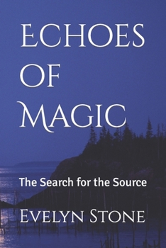 Paperback Echoes of Magic: The Search for the Source Book