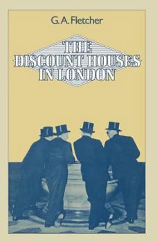 Paperback The Discount Houses in London: Principles, Operations and Change Book