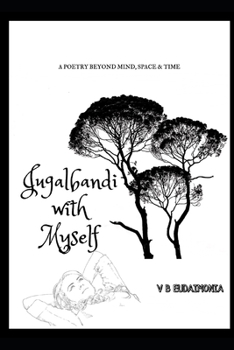 Paperback Jugalbandi With Myself: Poetry for soul Book