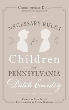 Hardcover Necessary Rules for Children in Pennsylvania Dutch Country Book