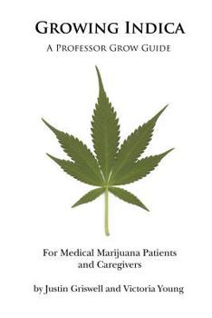 Paperback Growing Indica: For Medical Marijuana Patients and Caregivers Book