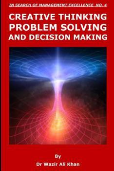 Paperback Creative Thinking, Problem Solving and Decision Making Book