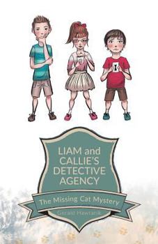 Paperback Liam and Callie's Detective Agency: The Missing Cat Mystery Book