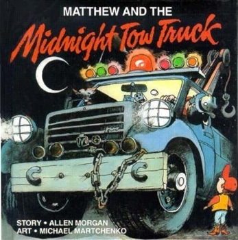 Hardcover Matthew and the Midnight Tow Truck Book