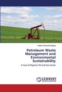 Paperback Petroleum Waste Management and Environmental Sustainability Book