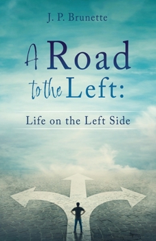 Paperback A Road to the Left: Life on the Left Side Book