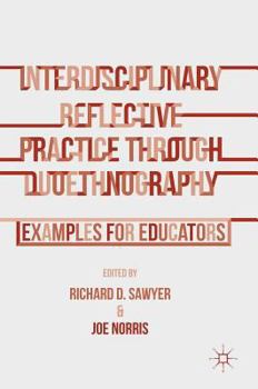 Hardcover Interdisciplinary Reflective Practice Through Duoethnography: Examples for Educators Book