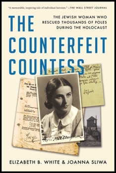 Paperback The Counterfeit Countess: The Jewish Woman Who Rescued Thousands of Poles During the Holocaust Book