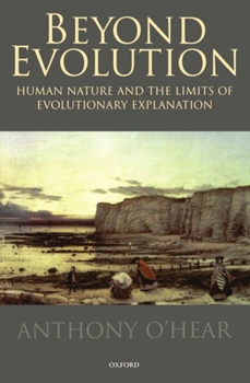 Paperback Beyond Evolution: Human Nature and the Limits of Evolutionary Explanation Book