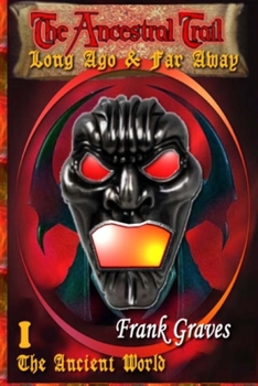 Paperback The Ancestral Trail: Long Ago & Far Away Book