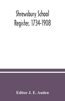 Paperback Shrewsbury School register, 1734-1908 Book