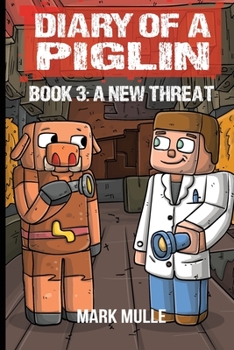 Paperback Diary of a Piglin Book 3: A New Threat [Large Print] Book