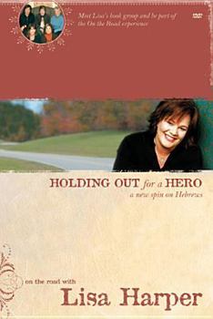 Paperback Holding Out for a Hero: A New Spin on Hebrews [With DVD] Book