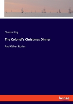 Paperback The Colonel's Christmas Dinner: And Other Stories Book
