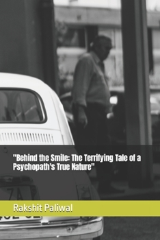 Paperback "Behind the Smile: The Terrifying Tale of a Psychopath's True Nature" Book