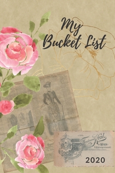 My Bucket List: Plan Your Amazing Adventures, Live An Amazing Life, Keep Track With This Planner And Journal