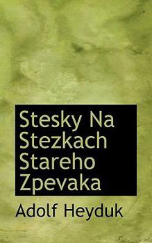 Paperback Stesky Na Stezkach Stareho Zpevaka [Czech] Book