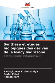 Paperback Synthèse et études biologiques des dérivés de la N-acylhydrazone [French] Book