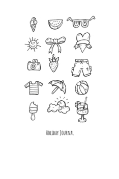 Holiday Journal: Notebook for Adventurers and Travellers , Blank Lined Diary, 6" x 9", 110 pages