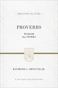 Proverbs: Wisdom that Works - Book  of the Preaching the Word