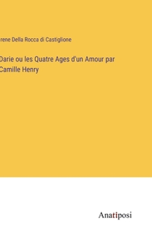 Hardcover Darie ou les Quatre Ages d'un Amour par Camille Henry [French] Book