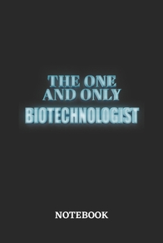 Paperback The One And Only Biotechnologist Notebook: 6x9 inches - 110 graph paper, quad ruled, squared, grid paper pages - Greatest Passionate working Job Journ Book