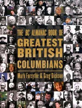 Hardcover The BC Almanac Book of Greatest British Columbians Book