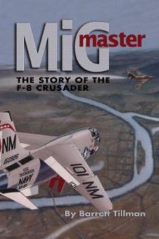 Paperback MIG Master, Second Edition: The Story of the F-8 Crusader Book