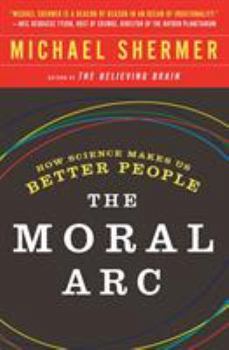 Paperback The Moral Arc: How Science Makes Us Better People Book