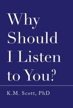 Why Should I Listen to You?: An advice book for people who don't want one. But also, kind of do. But also not... But maybe.