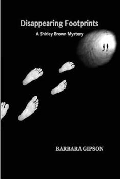 Paperback Disappearing Footprints: A Shirley Brown Mystery Book