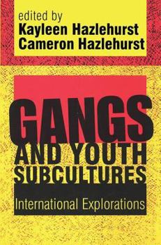 Hardcover Gangs and Youth Subcultures: International Explorations Book