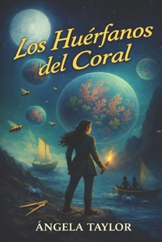 Paperback Los Huérfanos Del Coral [Spanish] Book