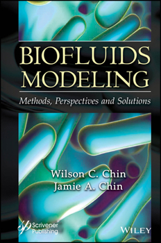Hardcover Biofluids Modeling: Methods, Perspectives, and Solutions Book