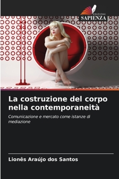 Paperback La costruzione del corpo nella contemporaneità [Italian] Book