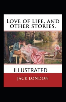 Paperback Love of Life & Other Stories Illustrated Book